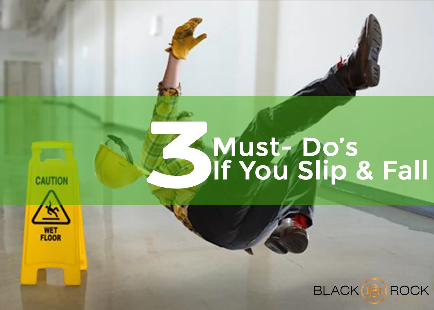 #3 Must-Do’s If You Suffer a Slip & Fall