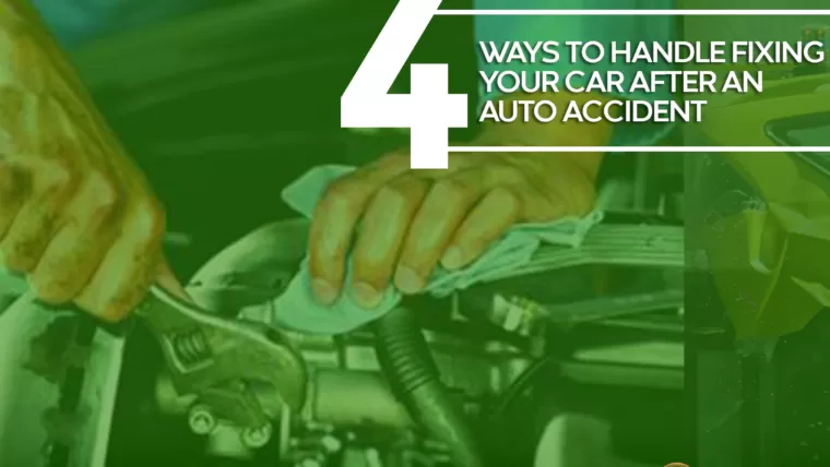 4 Ways To Handle Fixing Your Car After An Auto Accident