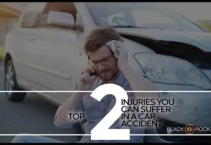 Top #2 Injuries You Can Sufferin A Car Accident
