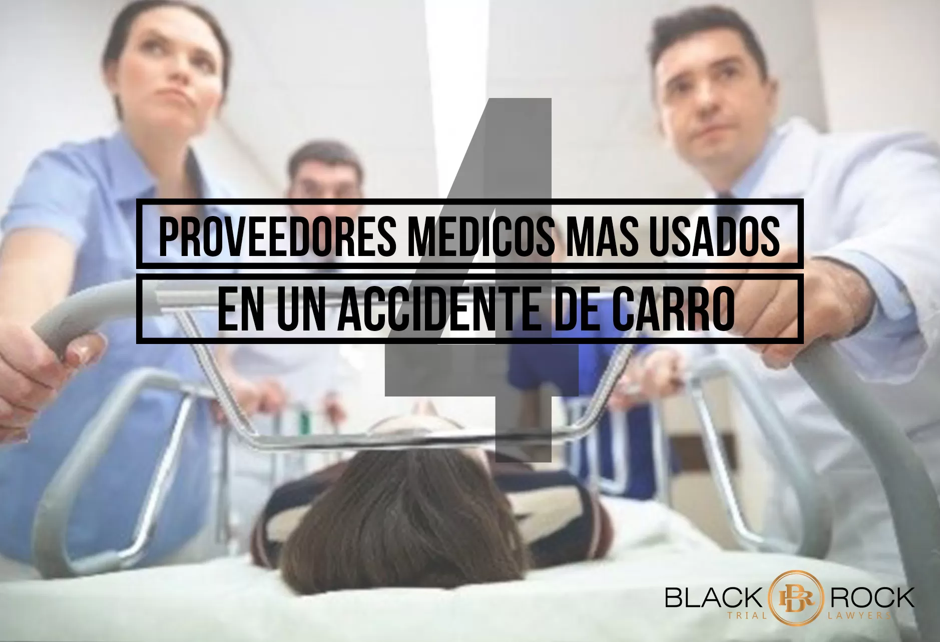 4 Proovedores Medicos Mas Utilizados En Un Accidente De Carro