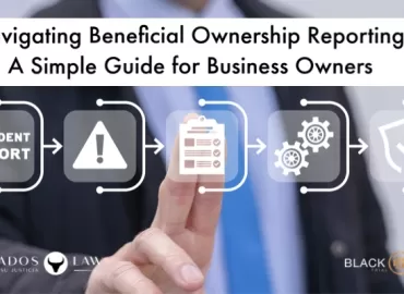 Navigating Beneficial Ownership Reporting: A Simple Guide for Business Owners