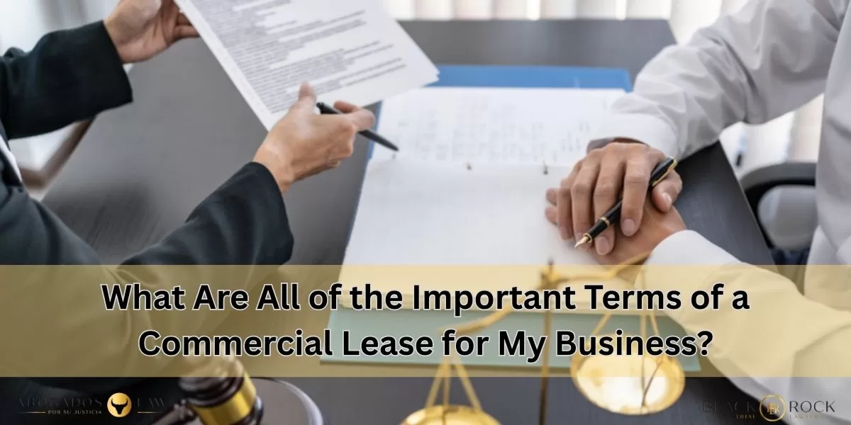 What Are All of the Important Terms of a Commercial Lease for My Business?