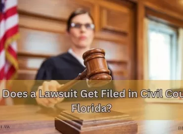 How Does a Lawsuit Get Filed in Civil Court in Florida?